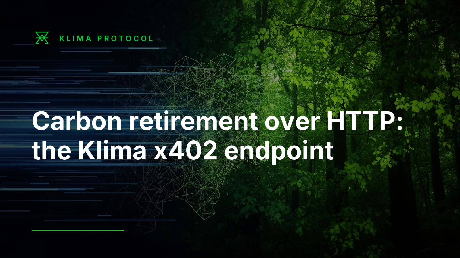 Klima Protocol hero graphic reading 'Carbon retirement over HTTP: the Klima x402 endpoint', showing a digital network mesh woven into a forest